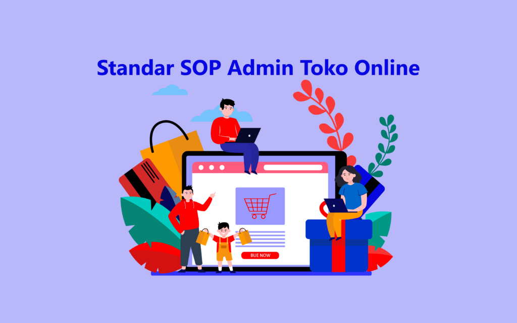Standar Operasional Prosedur (SOP) Pelayanan Penjualan Online Shop: Menuju Kepuasan Pelanggan dan Kesuksesan Bisnis