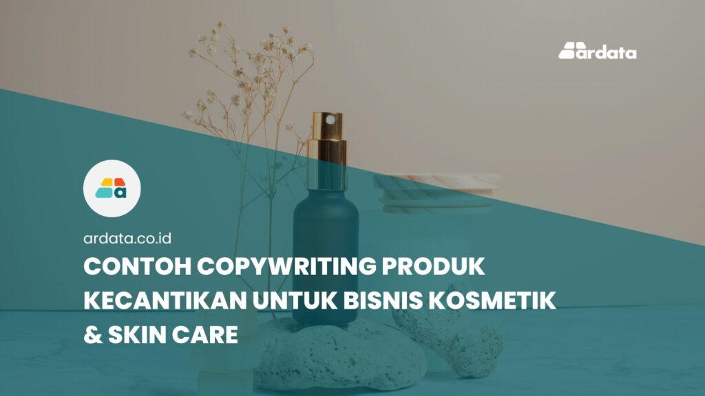 Contoh Copywriting Produk Kecantikan Kosmetik
