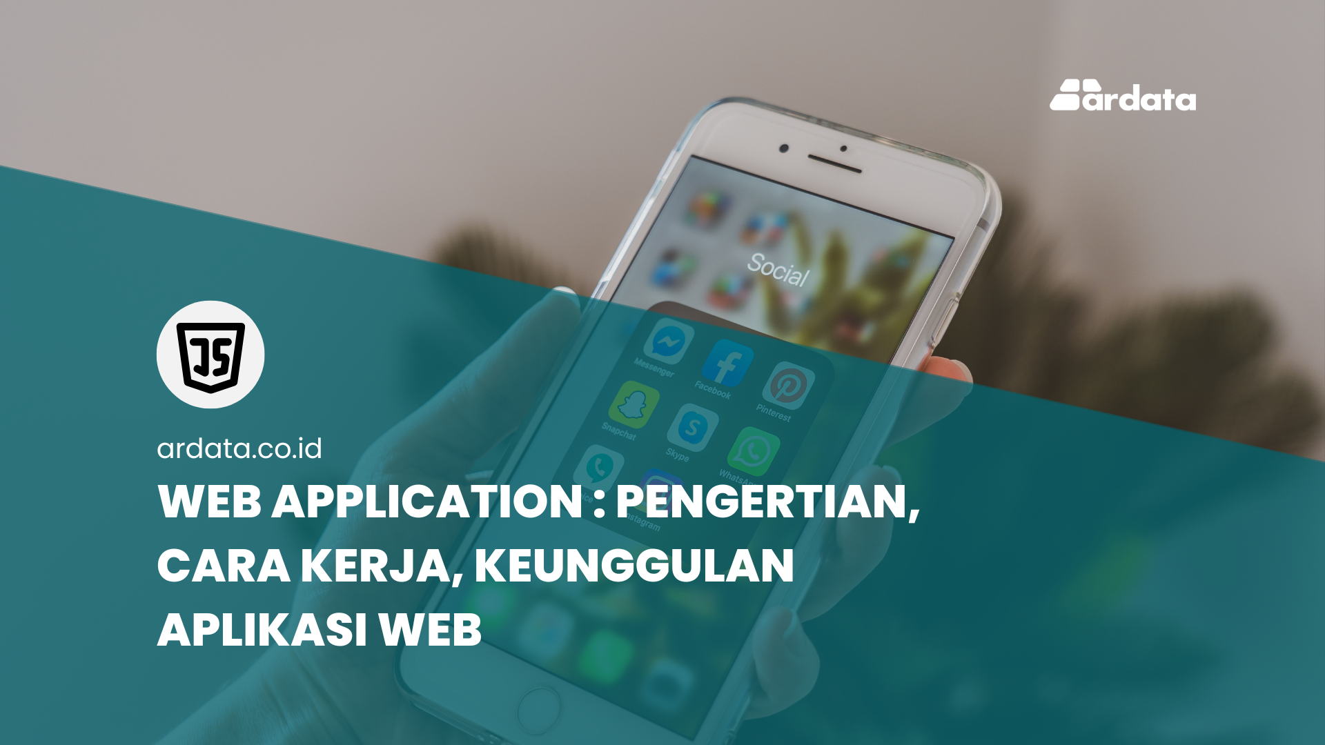 Web Application : Pengertian, Cara Kerja, Keunggulan Aplikasi Web