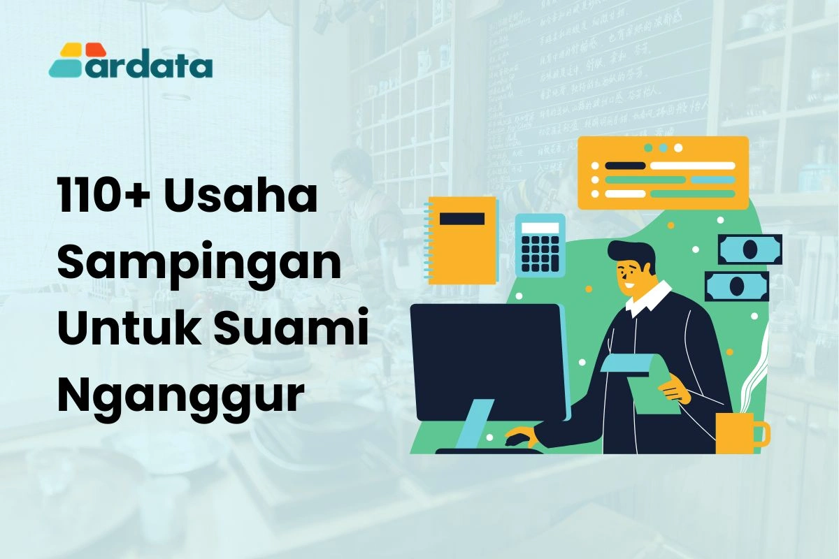 110+ Usaha Sampingan untuk Suami Nganggur, Bisa dari Rumah