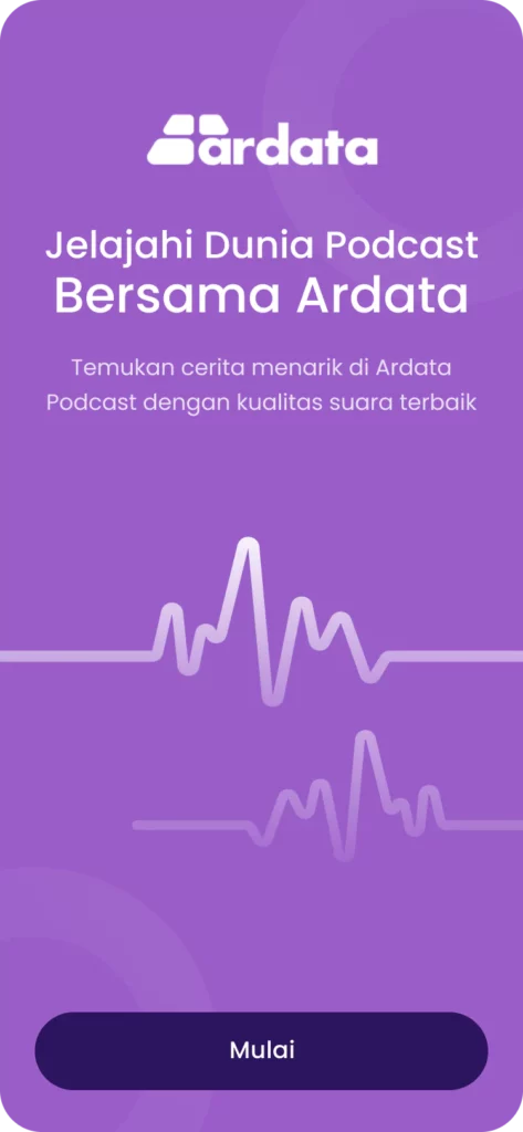 Fitur-Fitur Aplikasi Podcast Ardata untuk Pendengar Podcast
