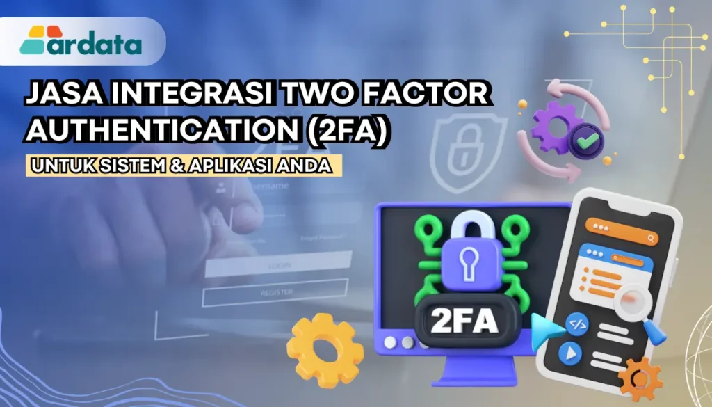 Jasa Integrasi Two Factor Authentication