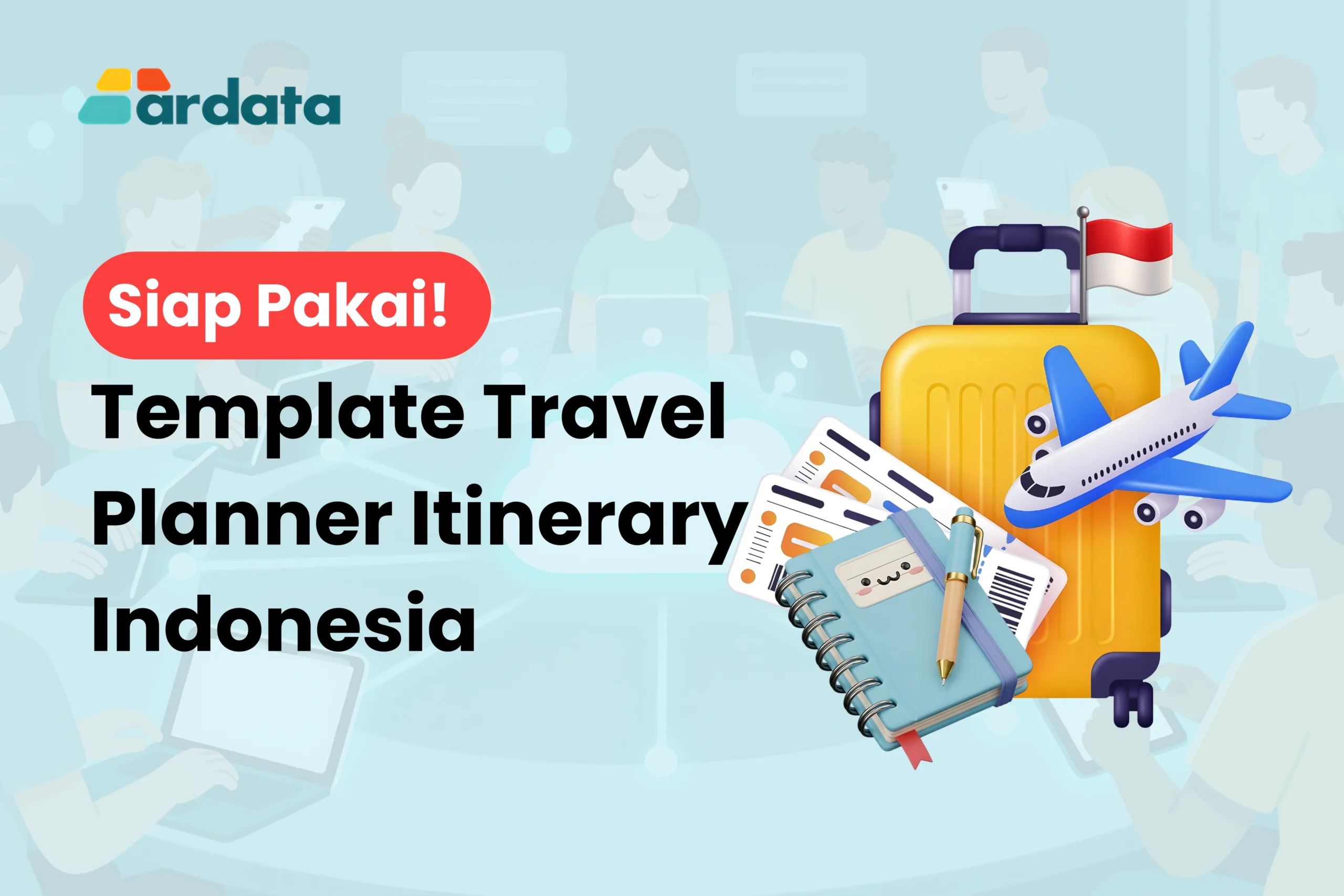 [Siap Pakai] Contoh Template Travel Planner Itinerary Indonesia