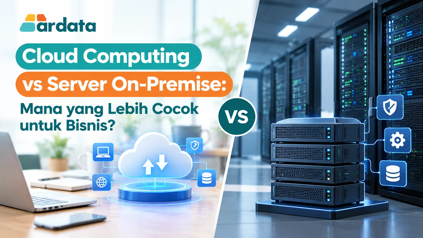 Cloud Computing vs Server On-Premise: Mana yang Lebih Cocok untuk Bisnis